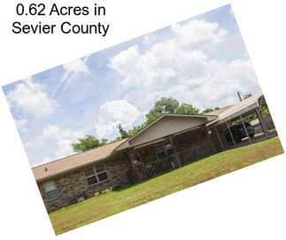 0.62 Acres in Sevier County