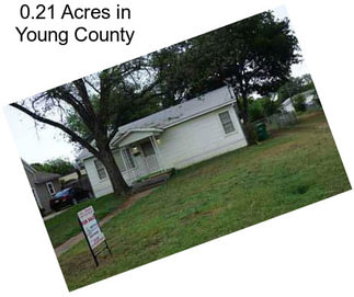 0.21 Acres in Young County