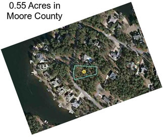 0.55 Acres in Moore County