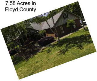 7.58 Acres in Floyd County