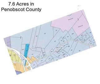 7.6 Acres in Penobscot County