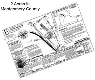 2 Acres in Montgomery County