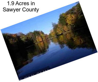 1.9 Acres in Sawyer County
