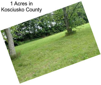 1 Acres in Kosciusko County