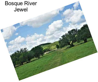 Bosque River Jewel