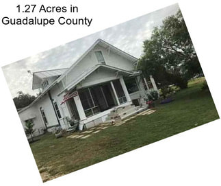 1.27 Acres in Guadalupe County