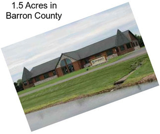 1.5 Acres in Barron County