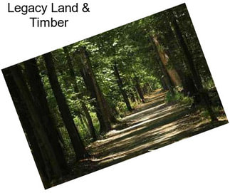 Legacy Land & Timber