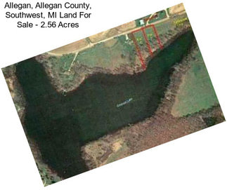 Allegan, Allegan County, Southwest, MI Land For Sale - 2.56 Acres