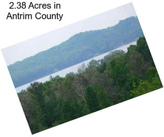 2.38 Acres in Antrim County