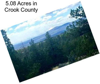 5.08 Acres in Crook County