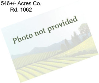 546+/- Acres Co. Rd. 1062