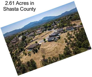 2.61 Acres in Shasta County