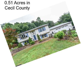 0.51 Acres in Cecil County