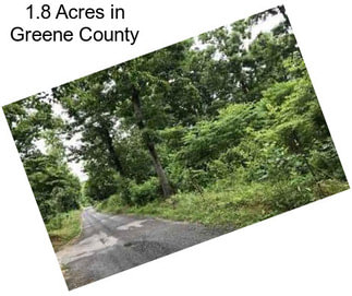 1.8 Acres in Greene County