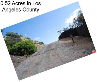 0.52 Acres in Los Angeles County