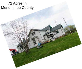 72 Acres in Menominee County