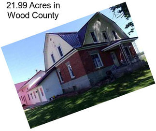 21.99 Acres in Wood County