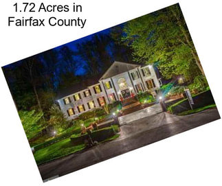 1.72 Acres in Fairfax County