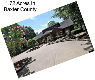 1.72 Acres in Baxter County