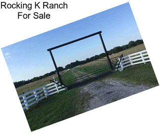 Rocking K Ranch For Sale