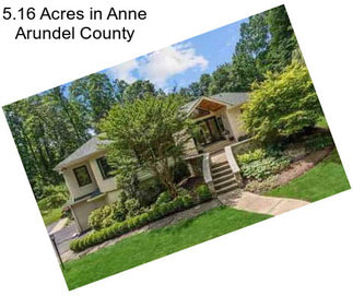 5.16 Acres in Anne Arundel County