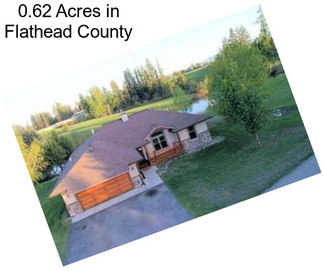 0.62 Acres in Flathead County