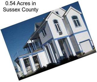 0.54 Acres in Sussex County