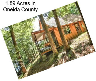 1.89 Acres in Oneida County