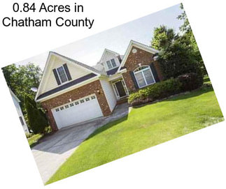 0.84 Acres in Chatham County
