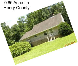 0.86 Acres in Henry County