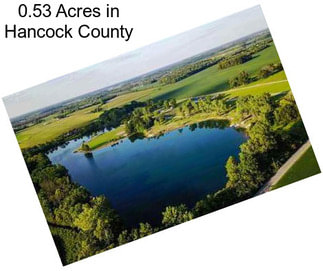 0.53 Acres in Hancock County