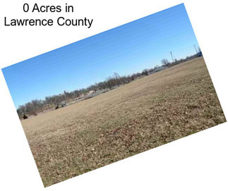 0 Acres in Lawrence County