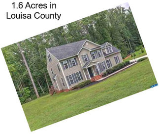 1.6 Acres in Louisa County