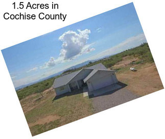 1.5 Acres in Cochise County