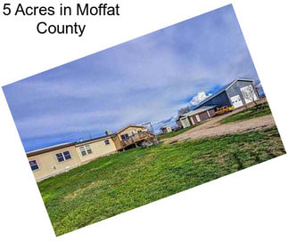 5 Acres in Moffat County