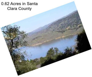 0.62 Acres in Santa Clara County