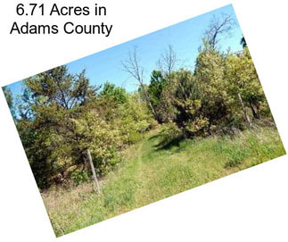 6.71 Acres in Adams County