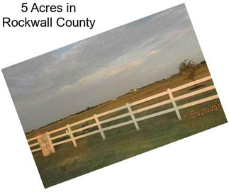 5 Acres in Rockwall County