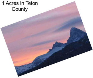 1 Acres in Teton County