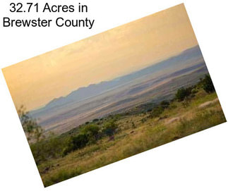 32.71 Acres in Brewster County