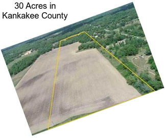 30 Acres in Kankakee County