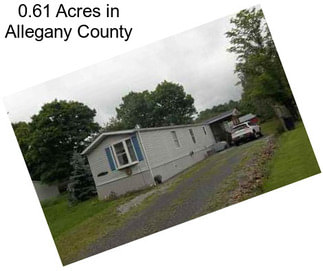 0.61 Acres in Allegany County