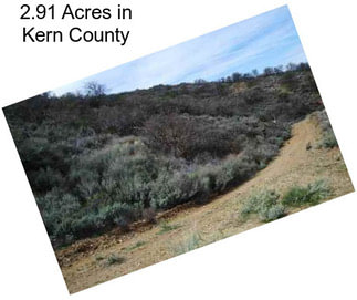 2.91 Acres in Kern County