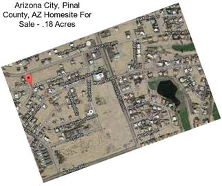 Arizona City, Pinal County, AZ Homesite For Sale - .18 Acres