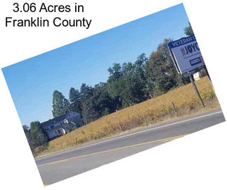 3.06 Acres in Franklin County