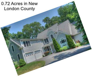 0.72 Acres in New London County