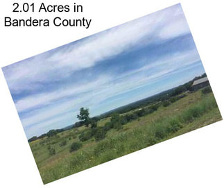 2.01 Acres in Bandera County