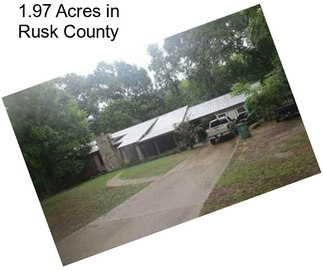 1.97 Acres in Rusk County