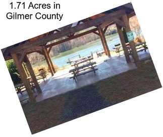 1.71 Acres in Gilmer County